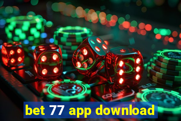 bet 77 app download